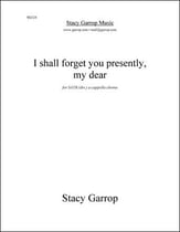 I Shall Forget You Presently, My Dear SATB choral sheet music cover